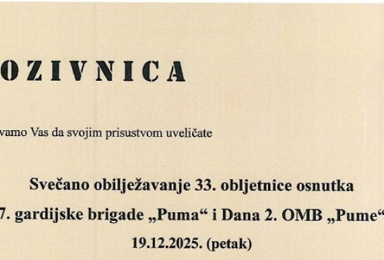 POZIV NA  SVEČANO OBILJEŽAVANJE 33. OBLJETNICE OSNUTKA 7. GARDIJSKE BRIGADE „PUMA“ I DANA 2. OMB „PUME“